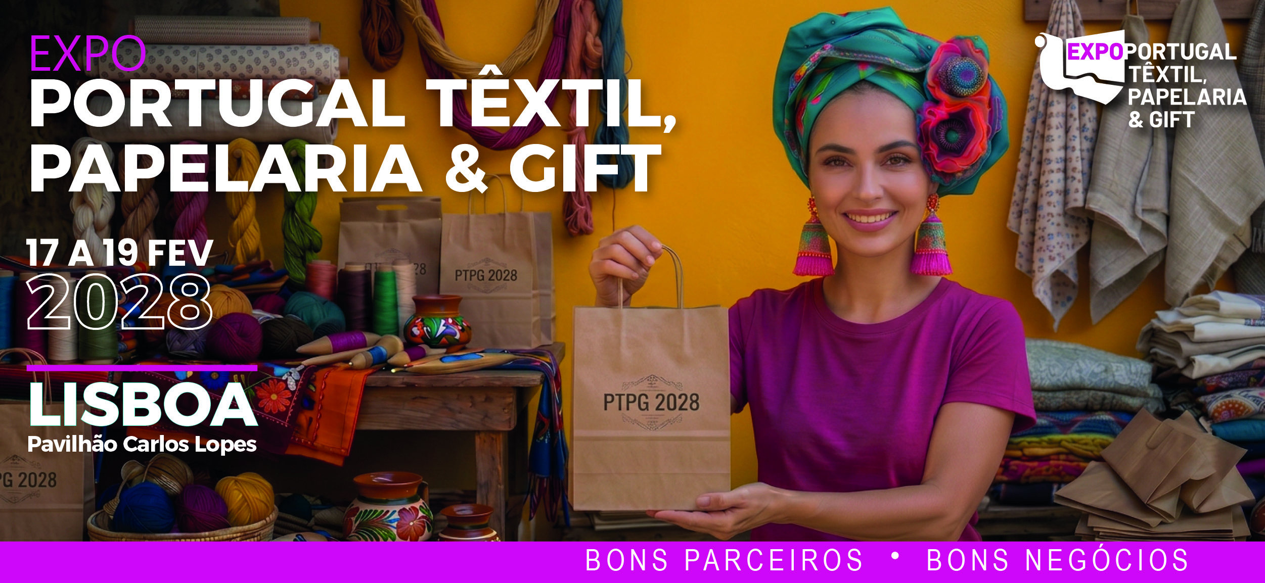 Expo Portugal Têxtil, Papelaria & Gift 2028 — 17 a 19 Fevereiro, Lisboa, Pavilhão Carlos Lopes